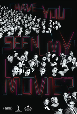Постер: Have You Seen My Movie?