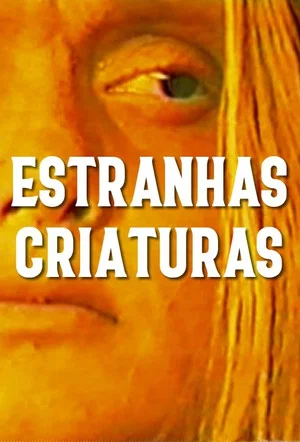 Постер: Estranhas Criaturas