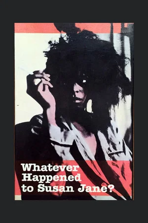 Постер: Whatever Happened to Susan Jane?