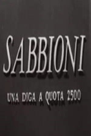 Постер: Sabbioni - Una diga a quota 2500