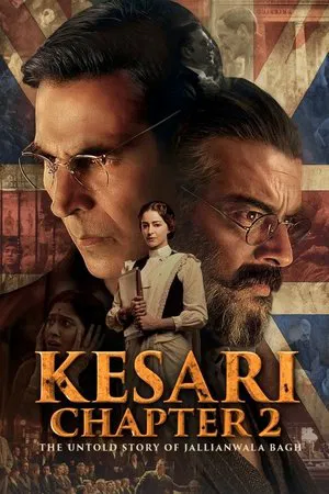 Постер: Kesari Chapter 2: The Untold Story of Jallianwala Bagh
