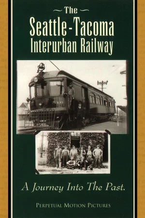 Постер: The Seattle-Tacoma Interurban Railway