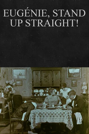 Постер: Eugénie, Stand Up Straight!