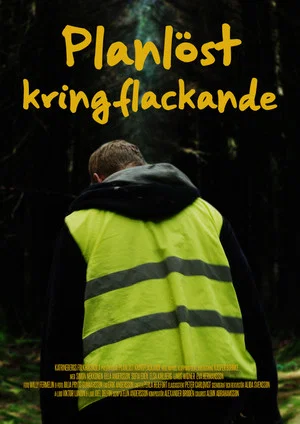 Постер: Planlöst kringflackande