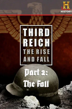 Постер: Third Reich: The Rise & Fall - Part 2: The Fall