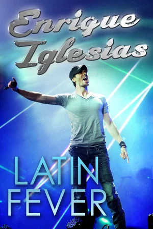 Постер: Enrique Iglesias: Latin Fever