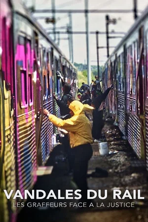 Постер: Vandales Du rail : Les graffeurs Face A La Justice