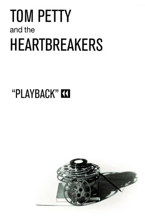 Постер: Tom Petty and The Heartbreakers: Playback