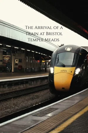 Постер: The Arrival of a Train at Bristol Temple Meads