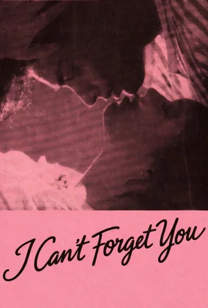 Постер: I Can't Forget You