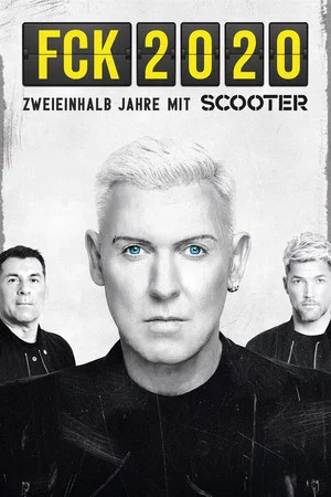 Постер: FCK 2020 – 2 and a Half Years With Scooter