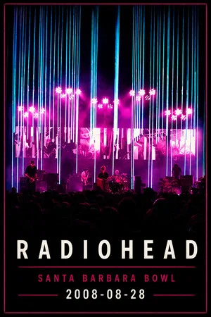 Постер: Radiohead - Live at the Santa Barbara Bowl (August 2008)