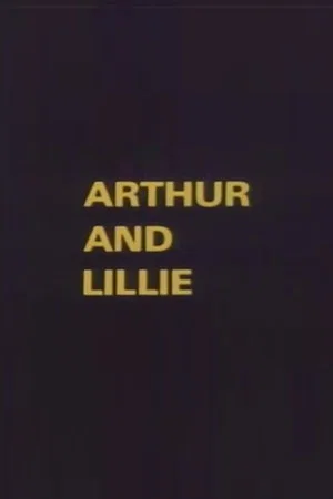 Постер: Arthur and Lillie