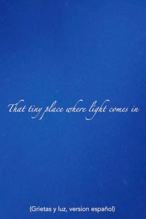 Постер: That Tiny Place Where the Light Comes In
