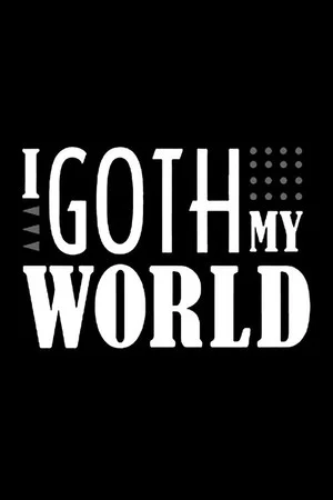 Постер: I Goth My World