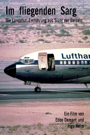 Постер: In the flying coffin - The Landshut abduction from the hostages' point of view