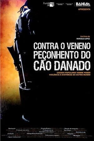 Постер: Contra o Veneno Peçonhento do Cão Danado