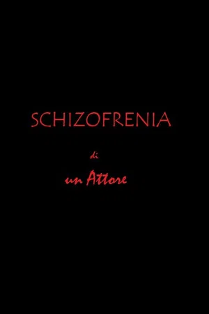 Постер: Schizofrenia di un attore