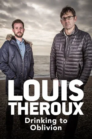 Постер: Louis Theroux: Drinking to Oblivion