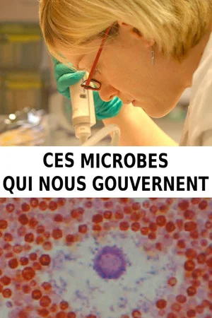 Постер: Ces microbes qui nous gouvernent