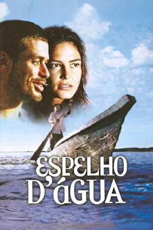 Постер: Espelho d'Água - Uma Viagem no Rio São Francisco