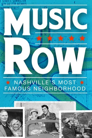 Постер: Music Row: Nashville's Most Famous Neighborhood