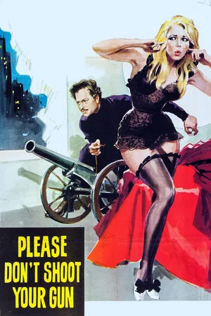 Постер: Please Don't Shoot Your Gun