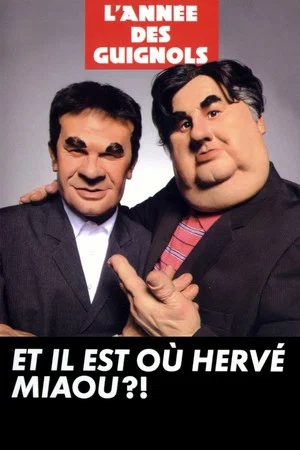 Постер: L'année des guignols - Et il est où Hervé Miaou ?!
