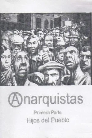 Постер: Anarchists: Part One (Children of the People)