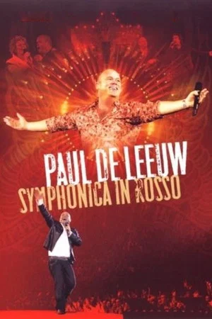 Постер: Paul de Leeuw: Symphonica In Rosso