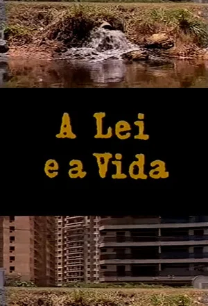 Постер: A Lei e a Vida
