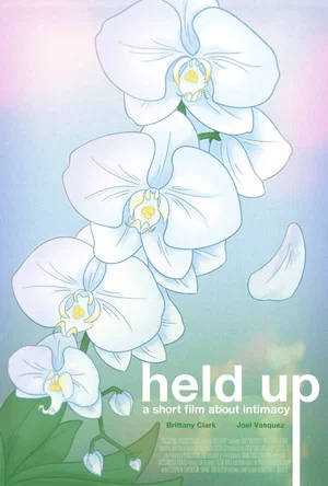 Постер: Held Up: A Short Film About Intimacy