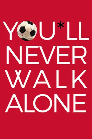 Постер: You'll Never Walk Alone