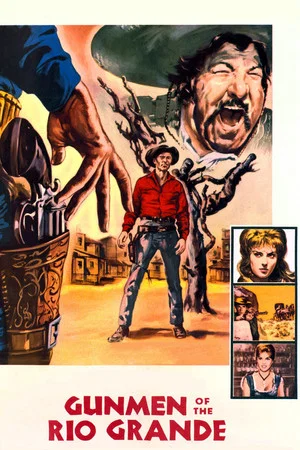 Постер: Gunmen Of The Rio Grande