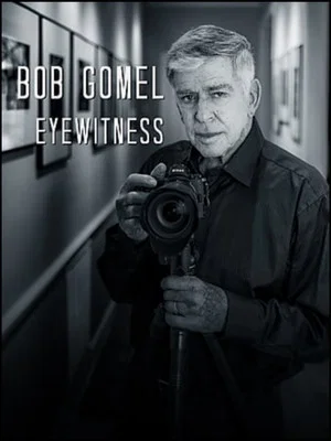 Постер: Bob Gomel: Eyewitness