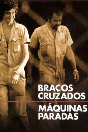 Постер: Braços Cruzados, Máquinas Paradas