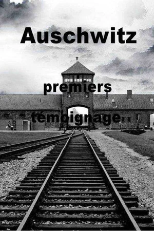 Постер: Auschwitz, the First Testimonies