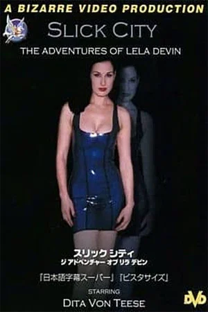 Постер: Slick City: The Adventures of Lela Devin