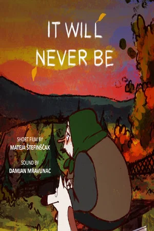 Постер: It Will Never Be