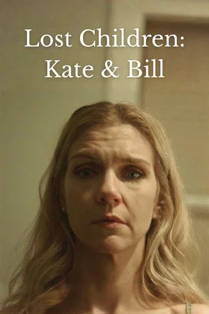 Постер: Lost Children: Kate & Bill