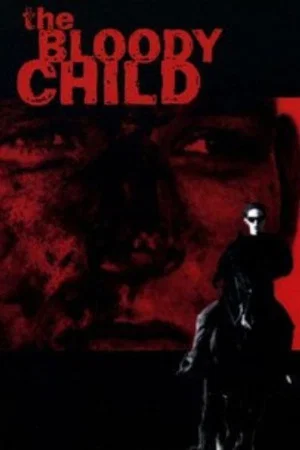 Постер: The Bloody Child