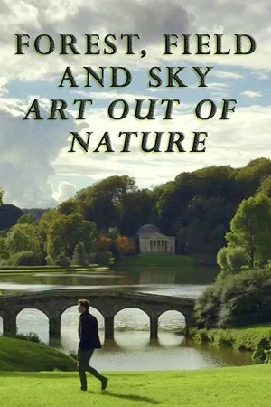 Постер: Forest, Field & Sky: Art Out of Nature