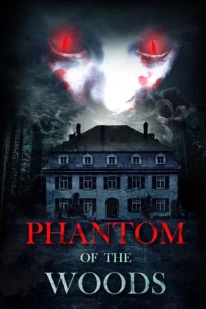 Постер: Phantom Of The Woods