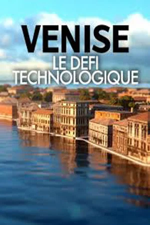 Постер: Venice: The Technological Challenge