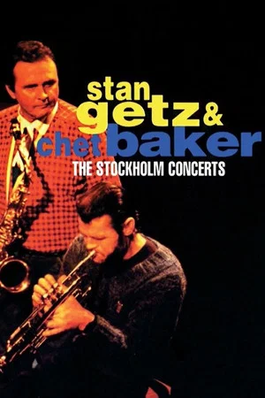 Постер: Stan Getz & Chet Baker: Live in Stockholm 1983