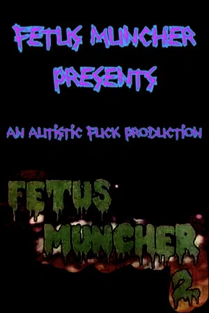 Постер: Fetus Muncher 2