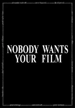 Постер: Nobody Wants Your Film