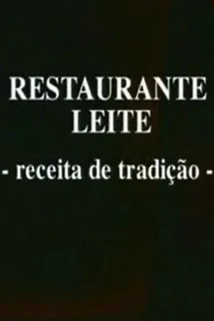 Постер: Restaurante Leite, Receita de Tradição