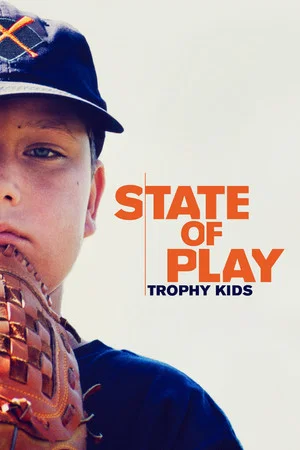 Постер: State of Play: Trophy Kids