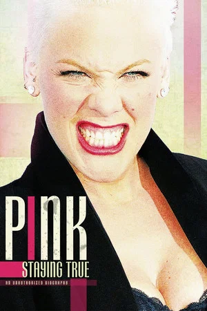 Постер: P!NK: Staying True